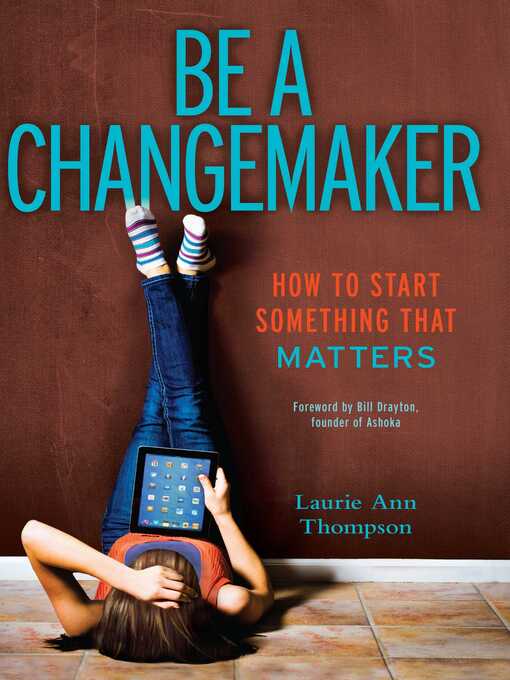 Title details for Be a Changemaker by Laurie Ann Thompson - Wait list
